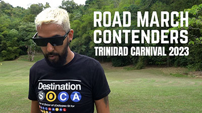 Trinidad Carnival 2023 ROAD MARCH Contenders