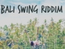 Type Of Love (Bali Swing Riddim)