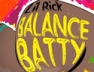 Balance Batty