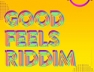 Come To Play (Good Feels Riddim)