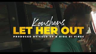Konshens - Let Her Out (Official Music Video)