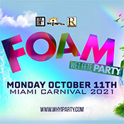 Foam Wet Fete Miami Carnival 2021