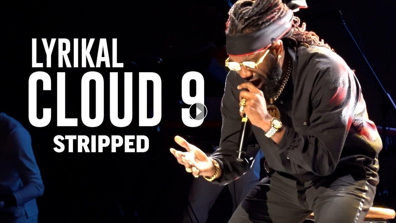Lyrikal - Cloud 9 at Stripped: A Teddyson John Experience | Trinidad ...